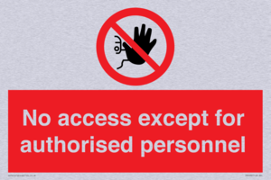 No access except for authorised personnel Prohibition Sign